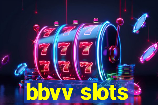 bbvv slots